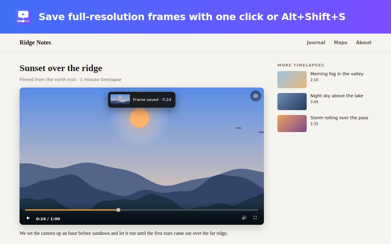 Save full-resolution frames with one click or Alt+Shift+S