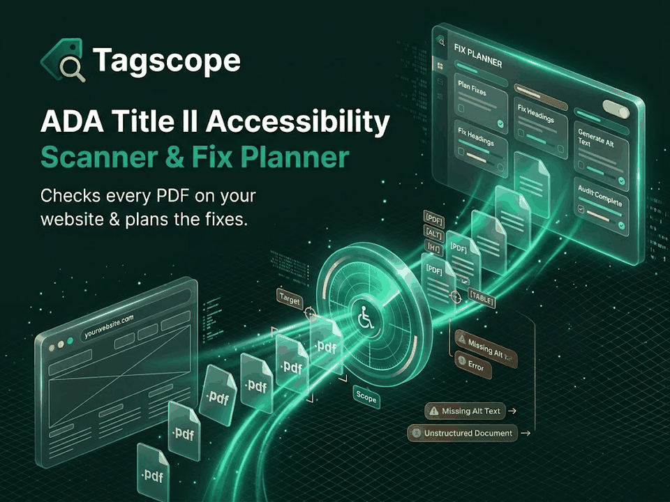 Tagscope: Check every PDF on your site. Problem: Untagged PDFs. What it does: Scan, flag, plan. Result: Fix-first list.